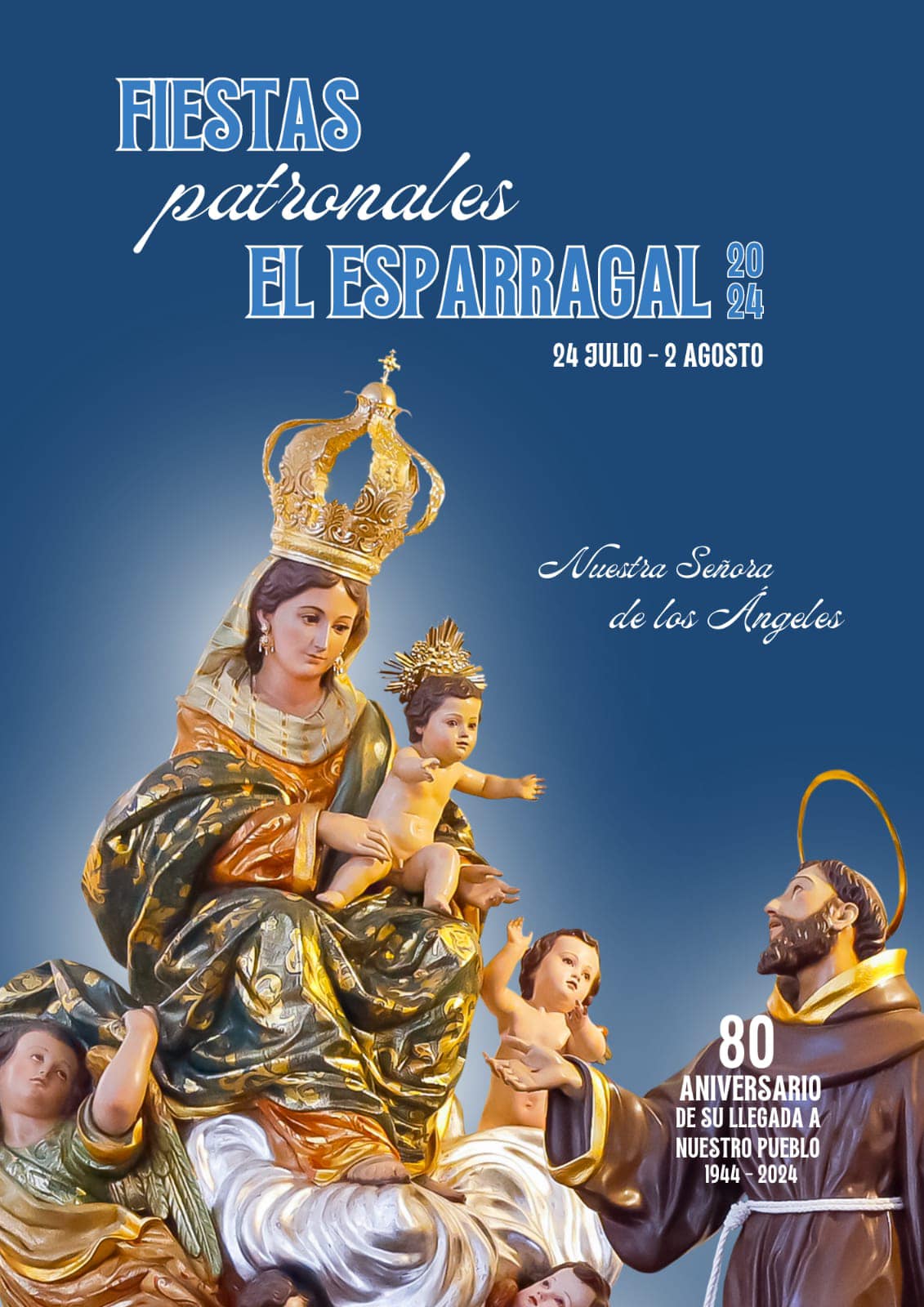 Fiestas patronales en honor a Nuestra Señora de los Ángeles 2024 El Esparragal